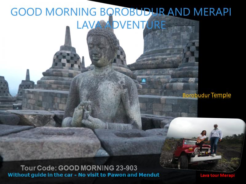 GOOD MORNING BOROBUDUR AND MERAPI LAVA ADVENTURE