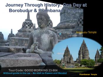 Journey Through History: One Day at Borobudur & Prambanan Temples