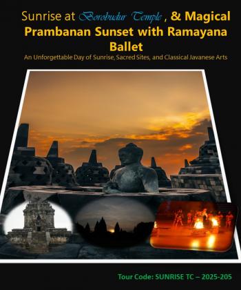 BOROBUDUR SUNRISE PRAMBANAN SUNSET RAMAYANA BALLET